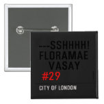 ---sshhhh! FLORAMAE    VASAY   Buttons (square)