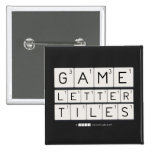 Game
 Letter
 Tiles  Buttons (square)