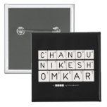 chandu 
 Nikesh
 omkar  Buttons (square)