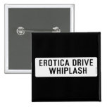 EROTICA DRIVE      WHIPLASH   Buttons (square)