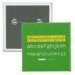 ABCDEFGHIJKLM
 NOPQSTUVWXYZ
 abcdefghijklm
 nopqrstuvwxyz  Buttons (square)