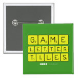 Game
 Letter
 Tiles  Buttons (square)