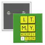 it
 my 
 kefi
 6ter  Buttons (square)
