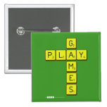       G
 PLAY
       M
       E
       S  Buttons (square)
