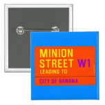 Minion Street  Buttons (square)