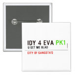 idy 4 eva  Buttons (square)