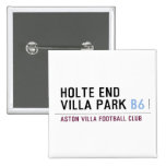 HOLTE END VILLA PARK  Buttons (square)