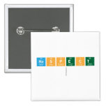 Respect
   Buttons (square)