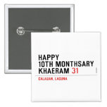 Happy 10th Monthsary Khaeram  Buttons (square)