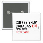Coffee shop Caracas  Buttons (square)