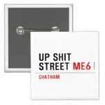 Up Shit Street  Buttons (square)