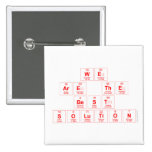 we 
 are the
 best 
 solution  Buttons (square)