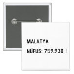 MALATYA  NÜFUS: 759.930  Buttons (square)
