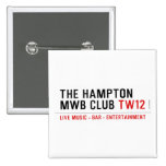 the Hampton  MWB Club  Buttons (square)