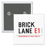 Brick lane  Buttons (square)
