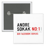 ANDRE SOKAK  Buttons (square)