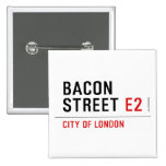 Bacon Street  Buttons (square)