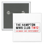 the Hampton  MWB Club  Buttons (square)
