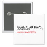 Rahmalar Köyü  Buttons (square)
