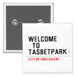 Welcome    to  Tasbetpark  Buttons (square)