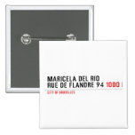 Maricela del Rio Rue de Flandre 94  Buttons (square)