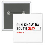DUN KNOW DA SOUTH  Buttons (square)