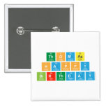 Thomas
 Happy 
 Birthday  Buttons (square)