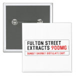 Fulton street Extracts  Buttons (square)