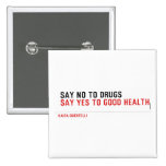  Say no to drugs   Buttons (square)
