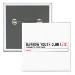 BARROW YOUTH CLUB  Buttons (square)