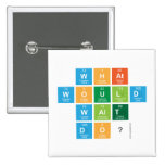 What
 would
 Walt
 Do?  Buttons (square)