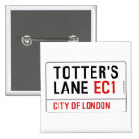 totter's  lane  Buttons (square)