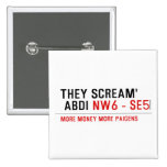 THEY SCREAM'  ABDI  Buttons (square)