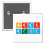 Serdar 
 Deniz  Buttons (square)