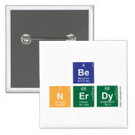 be
 N|erdy  Buttons (square)
