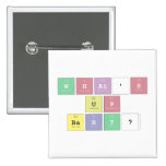 what's 
 up
 baby?  Buttons (square)