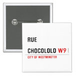 Rue  chocololo  Buttons (square)