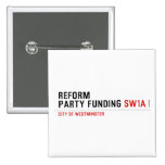 Reform party funding  Buttons (square)