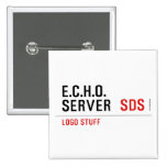 E.C.H.O. server   Buttons (square)