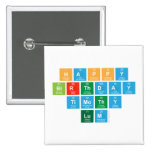 Happy
  birthday 
 Timothy 
 Lum  Buttons (square)
