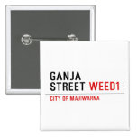 Ganja Street  Buttons (square)