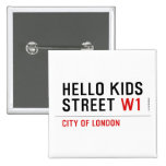 Hello kids  Street  Buttons (square)