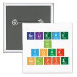 believe
 in
 your
 selfie  Buttons (square)