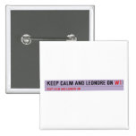Keep Calm And Leondre On  Buttons (square)