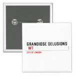 Grandiose Delusions   Buttons (square)