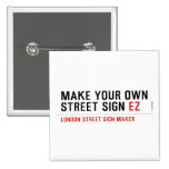 make your own street sign  Buttons (square)