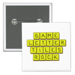 Game
 Letter
 Tiles
 ROCK!  Buttons (square)