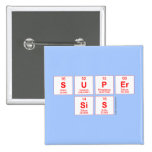 Super
 sis  Buttons (square)