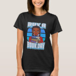 Buy A Book Day September 7th Cute Bookworm Reading T-Shirt<br><div class="desc">Buy A Book Day September 7th Cute Bookworm Reading Books</div>