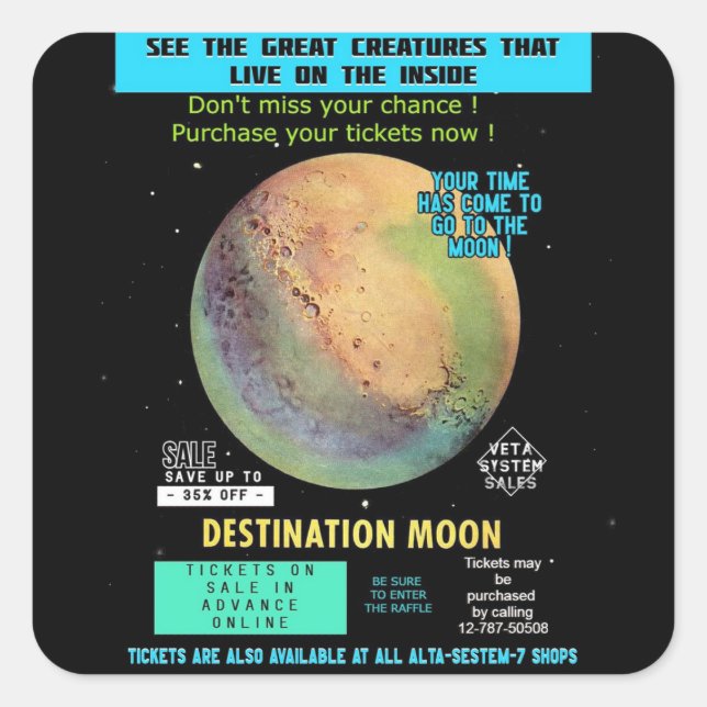 Buy a ticket to the Moon ! Space Travel  Square Sticker (Front)